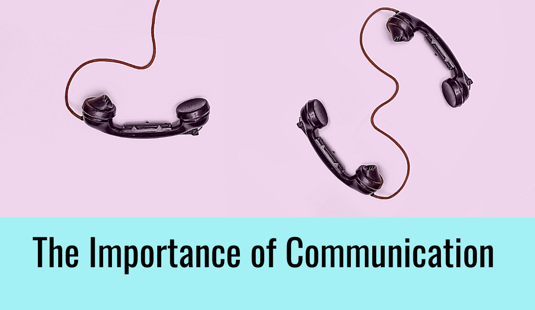 The Importance of Communication